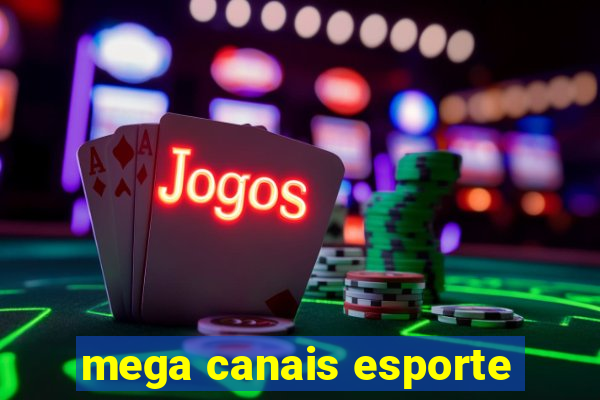 mega canais esporte